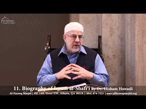 11. Biography of Imam al-Shafi'i (Part 1 of 8)