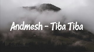 Download lagu Andmesh - Tiba Tiba I Lirik Video mp3