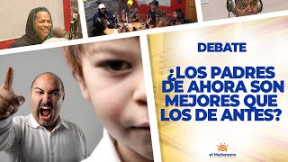 ¿Los Padres de Ahora son Mejores que los de Antes? – El Debate