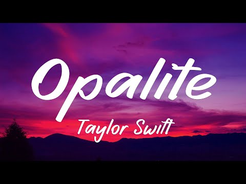 Taylor Swift - Opalite (Lyrics)