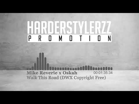 Mike Reverie & Oskah - Walk This Road (HQ)