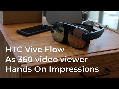 063_Imperssions of the HTC Vive Flow as a VR headset for 360 videos