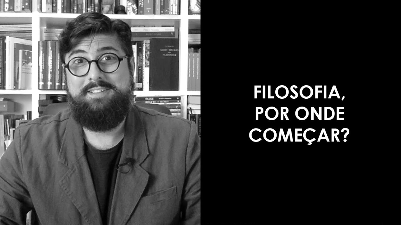 Filosofia, por onde começar? | Jonas Madureira