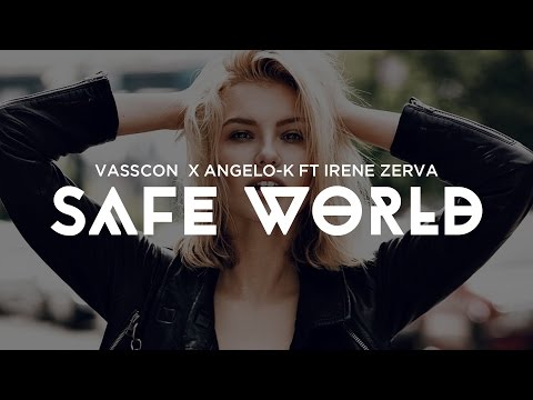 Vasscon & Angelo-K Ft. Irene Zerva - Safe World (Lyric Video)