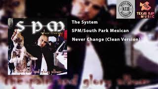 The System - SPM/South Park Mexican (Clean Version)