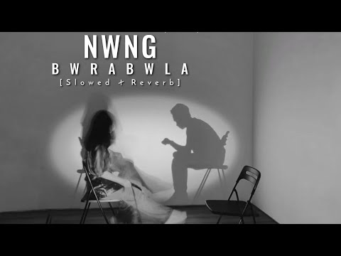 NWNG BWRABWLA // new bodo song slowed x reverb//👉https://www.instagram.com/s_u__b_i_