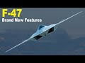 F 47 6th Generation Fighter Will Have Next Level Brand New Features