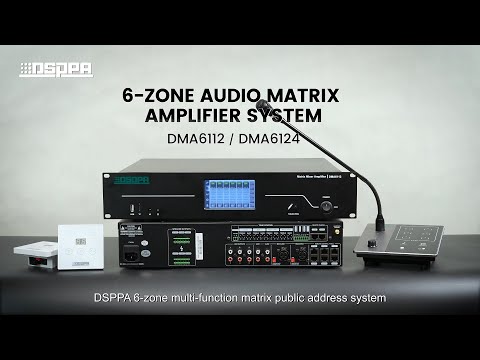  DSPPA | DMA6112 DMA6124 6-Zone Audio Matrix Amplifier System