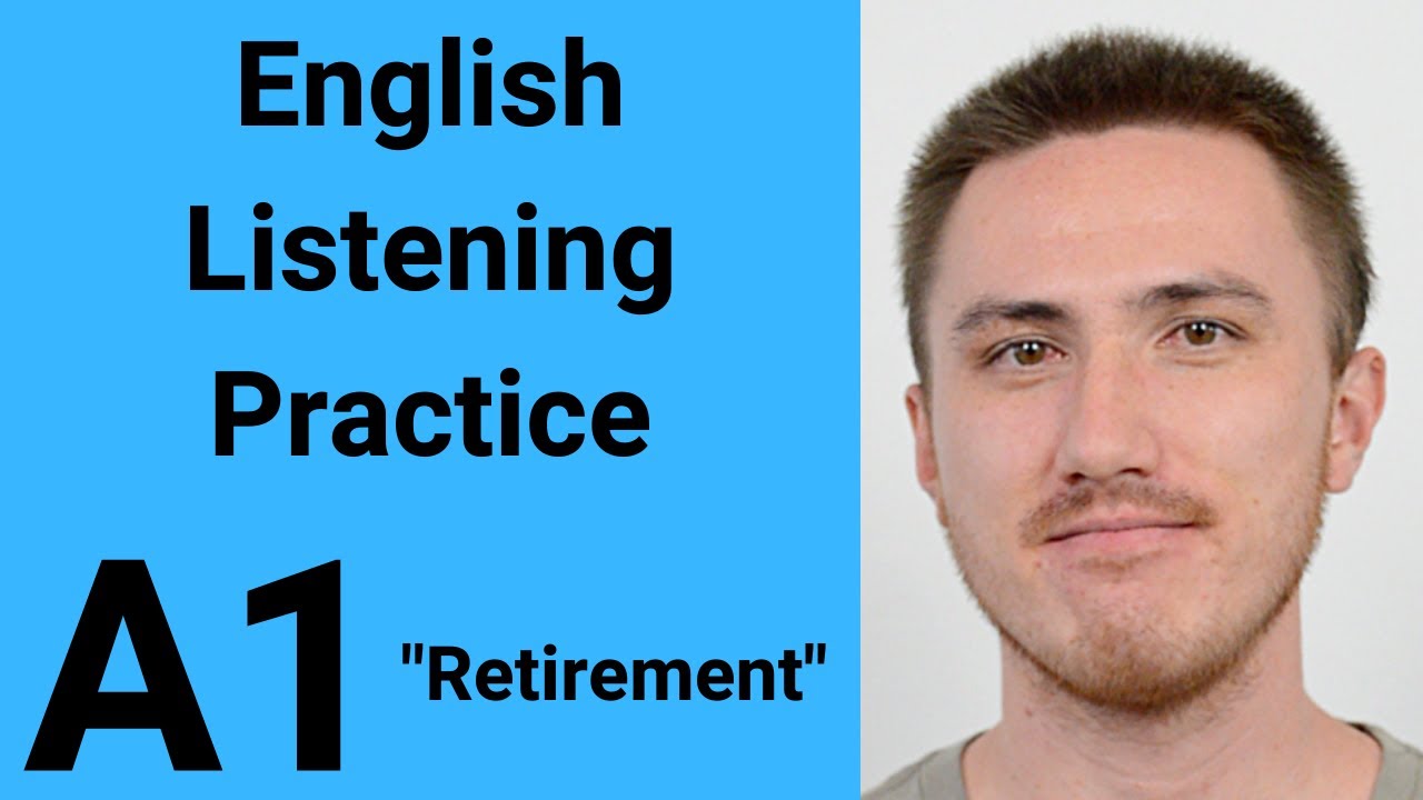 A1 English Listening Practice - Retirement