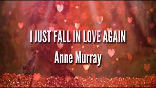 I JUST FALL IN LOVE AGAIN lyrics - ANNE MURRAY