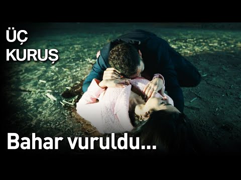 Üç Kuruş 25. Bölüm - Bahar Vuruldu...