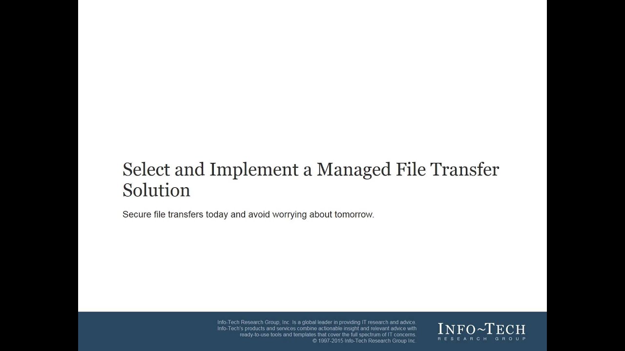 Select and Implement a Managed File Transfer Solution | Info-Tech Research Group