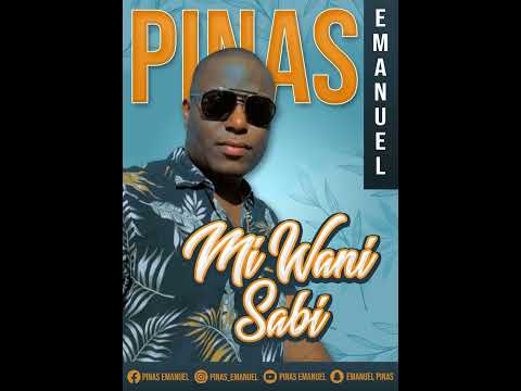Pinas Emanuel - Mi Wani Sabi (PROD. T.M.G)