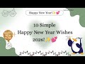 10 Simple Happy New Year Wishes 2026 Happy New Year