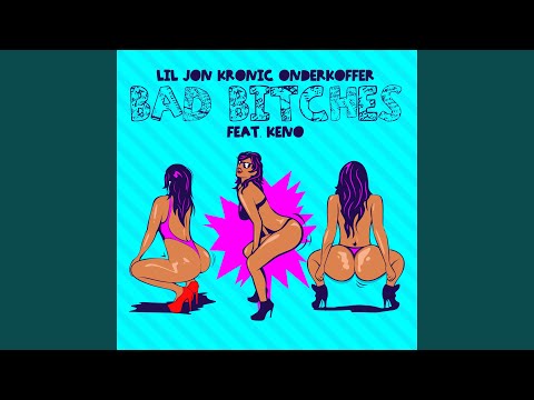 Bad Bitches (feat. Keno)