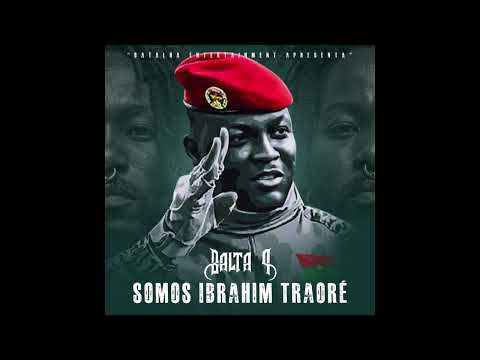 Balta P - Somos Ibrahim Traoré (Audio)