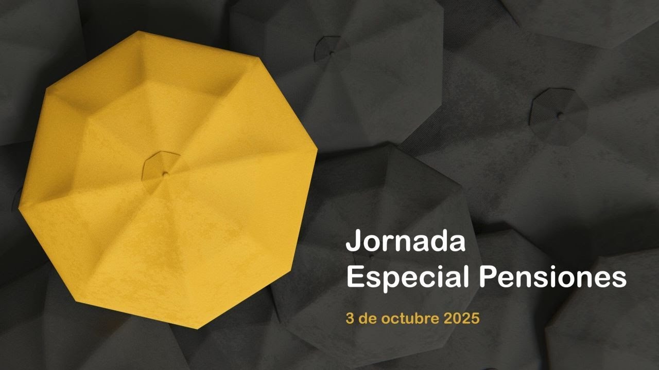 Jornada Especial Pensiones 2025 - Mesa 2: Educación financiera: ahorro y economía del comportamiento