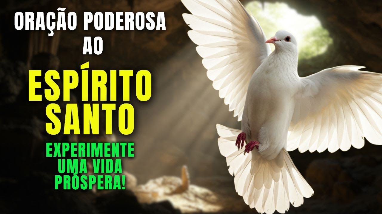 Experimente Esta Oração Poderosa Ao Espírito Santo – Elimine a Escassez da Sua Vida!