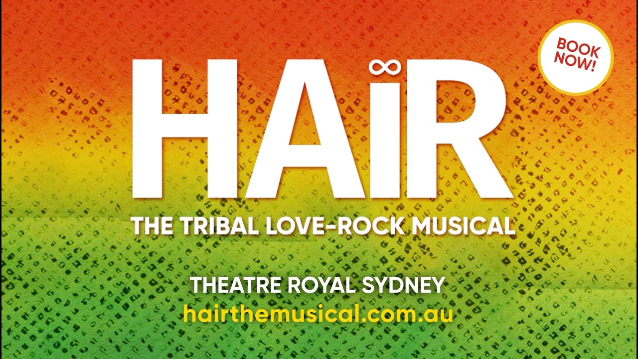 HAIR The Musical - Official Trailer