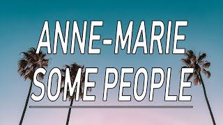 Some People - Anne-Marie (Lyrics)