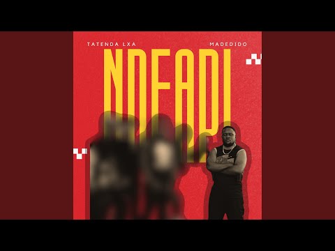Ndeapi (feat. Madedido)