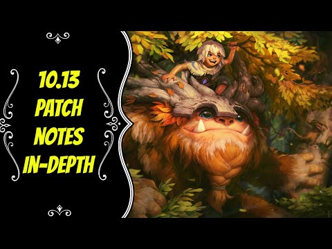 10.13 Patch Notes In-Depth -- League of Legends