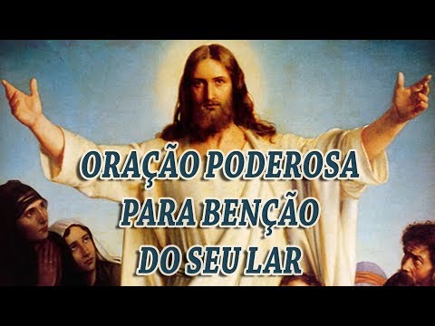 Oração poderosa  para Benção do seu Lar