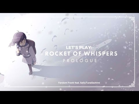 【Frank Plays】Rocket of Whispers PROLOGUE「feat. SaltyTuna」