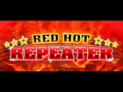 ***RED HOT REPEATER*** William Hill | Hot Hot Hot