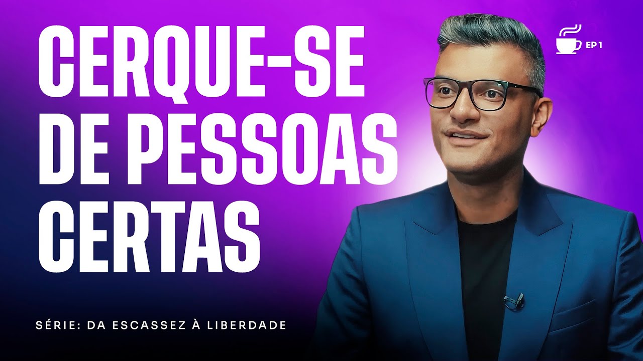 Cerque-se de pessoas certas | Café com Destino