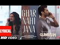 Ghar Nahi Jaana (Lyrical) Gumraah| Aditya,Mrunal,Vedika |Tanishk, Armaan, Zahrah,Salma, Rashmi Virag
