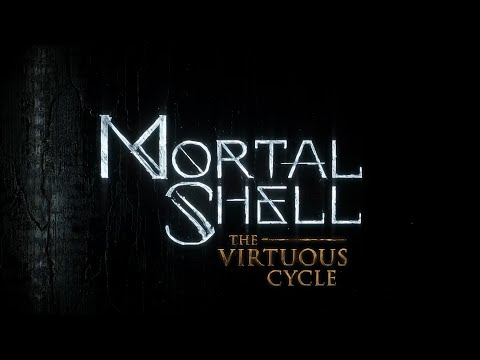 Mortal Shell The Virtuous Cycle Launch Trailer