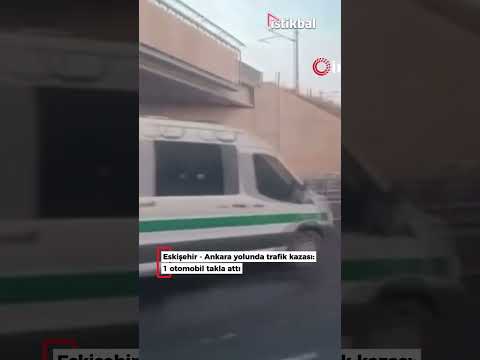 Eskişehir - Ankara yolunda trafik kazası: 1 otomobil takla attı