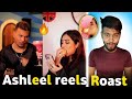 ASHLEEL REELS ROAST ESHAN MASIH KA NIBBA NIBBI PREM AASIF ROSTER