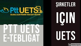 ŞİRKETLER İÇİN UETS (Ulusal Elektronik Tebligat Sistemi) ŞİRKET ATAMA 
