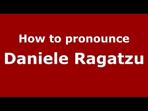 How to pronounce Daniele Ragatzu (Italian/Italy)  - PronounceNames.com