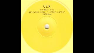 Cex - Curse Show
