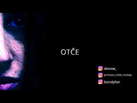 Deeow - Otče ft. Nickey (prod. Bondyfan)