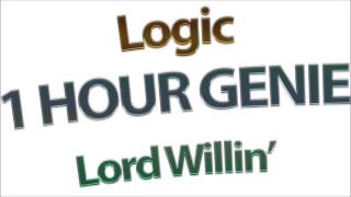 Lord WIllin&#39;  - Logic (1 Hour Version)