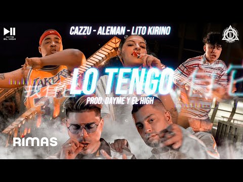 Cazzu x Alemán x Dayme y El High x Lito Kirino - Lo Tengo (Video Oficial)