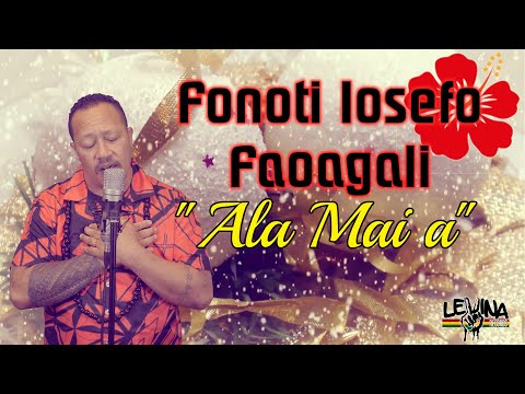 Fonoti Iosefo Faoagali - Ala Mai a (Cover)