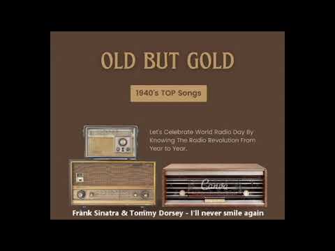 1940's hits Frank Sinatra & Tommy Dorsey - I'll never smile again