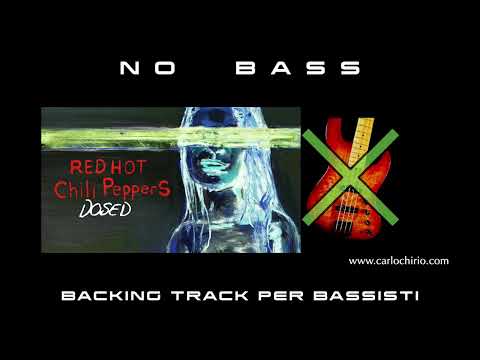 Dosed RHCP NO BASS backing track per bassisti Suona tu il Basso (Bassless)