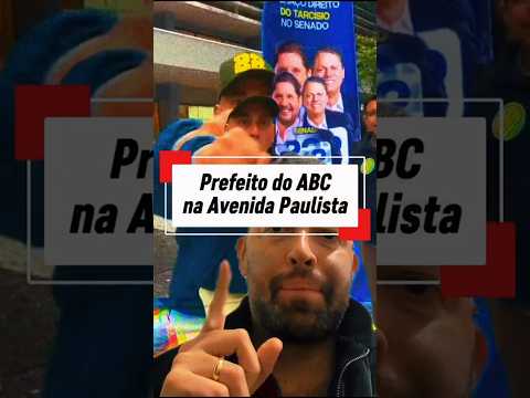 PREFEITO DO ABC NA AVENIDA PAULISTA