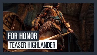 For Honor Grudge &amp; Glory - Teaser Highlander