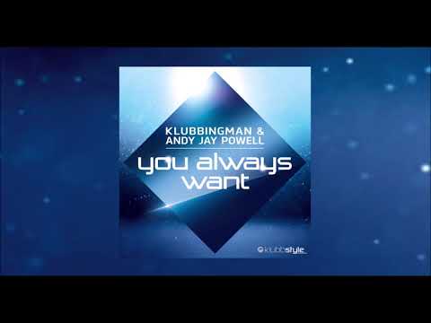 Klubbingman & Andy Jay Powell - You Always Want (Radio Edit)