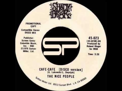 45t - THE NICE PEOPLE - Cafe Cafe (Disco Version) - 1976 Shady Brooks