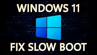 7 Ways to Fix Slow Boot Times in Windows 11 [SOLVED]