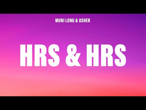 Muni Long, Usher - Hrs & Hrs (Remix) (Lyrics)