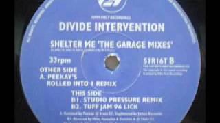 SPEED GARAGE - DIVIDE INTERVENTION - SHELTER ME - (Studio Pressure Mix)